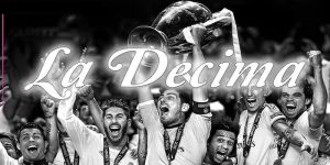 Decima Là Gì? Thành Tựu Đỉnh Cao Mà Real Madrid Đạt Được