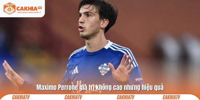 Maximo Perrone giá trị không cao nhưng hiệu quả
